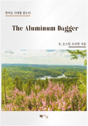 The Aluminum Dagger