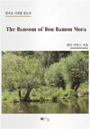 The Ransom of Don Ramon Mora