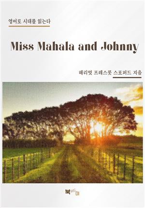 Miss Mahala and Johnny