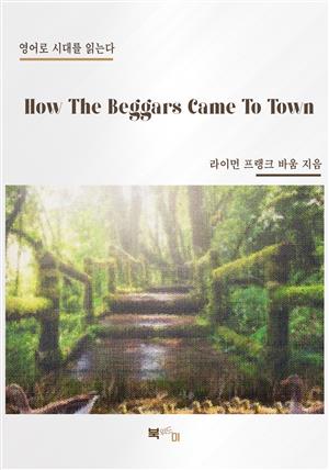 How The Beggars Came To Town