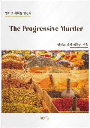 The Progressive Murder