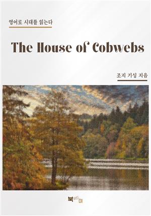 The House of Cobwebs