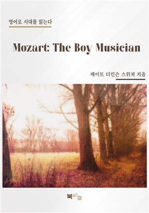 Mozart: The Boy Musician