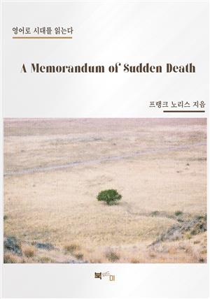 A Memorandum of Sudden Death