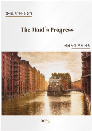 The Maid's Progress