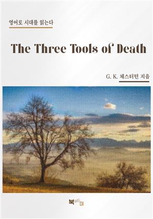 The Three Tools of Death