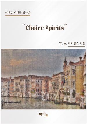 "Choice Spirits"