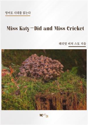 Miss Katy-Did and Miss Cricket