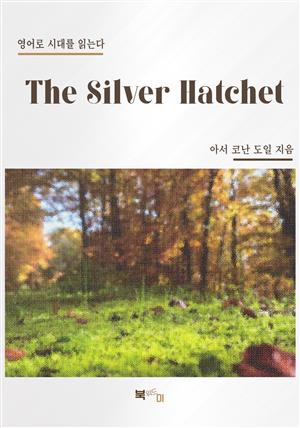 The Silver Hatchet