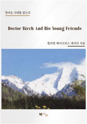 Doctor Birch And His Young Friends