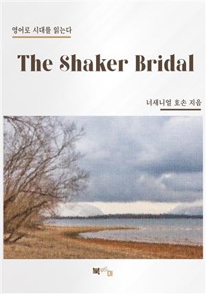 The Shaker Bridal