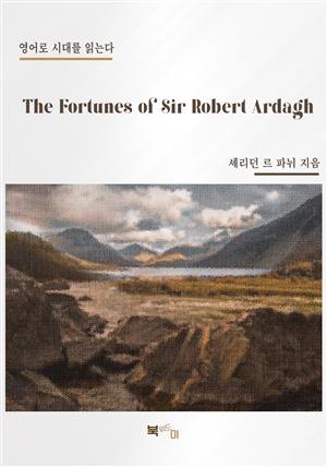 The Fortunes of Sir Robert Ardagh