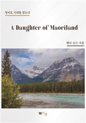 A Daughter of Maoriland