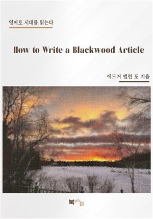 How to Write a Blackwood Article