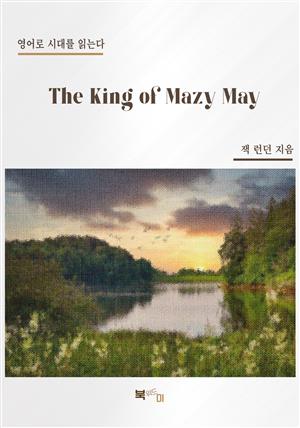 The King of Mazy May