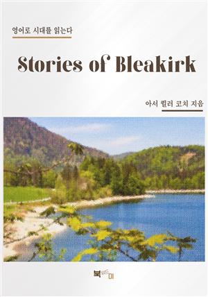 Stories of Bleakirk