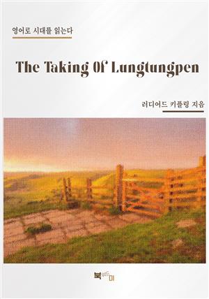 The Taking Of Lungtungpen