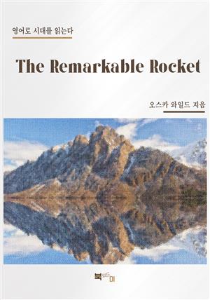 The Remarkable Rocket