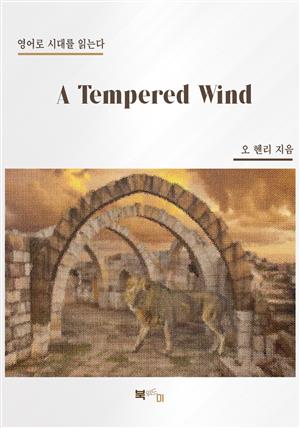 A Tempered Wind
