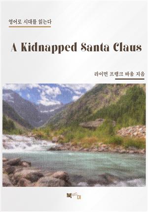 A Kidnapped Santa Claus