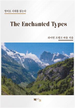 The Enchanted Types