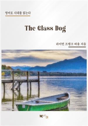 The Glass Dog