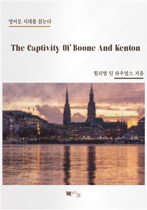The Captivity Of Boone And Kenton