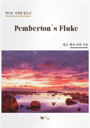 Pemberton's Fluke