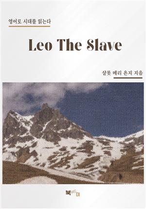 Leo The Slave