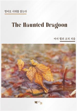 The Haunted Dragoon