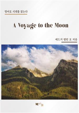 A Voyage to the Moon