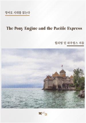 The Pony Engine and the Pacific Express