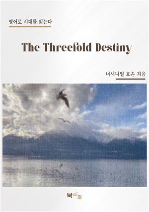 The Threefold Destiny