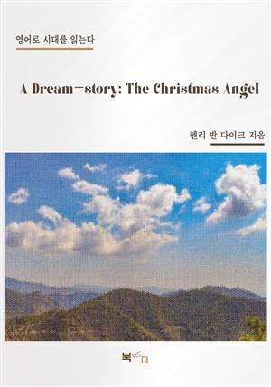 A Dream-story: The Christmas Angel