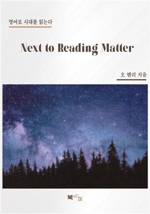 Next to Reading Matter