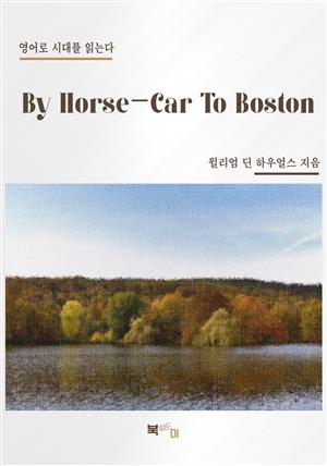By Horse-Car To Boston