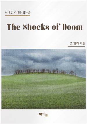 The Shocks of Doom