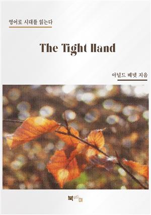 The Tight Hand