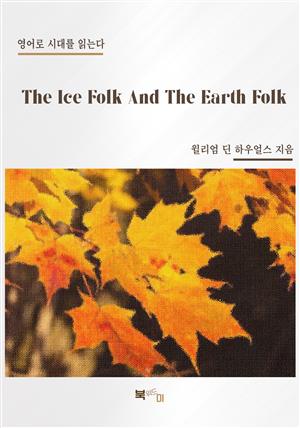The Ice Folk And The Earth Folk