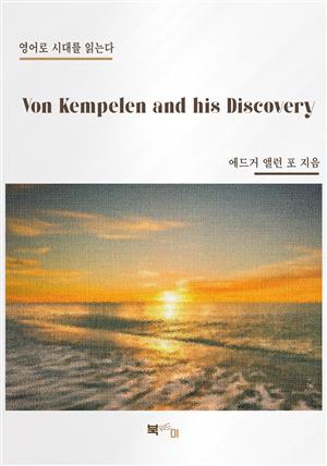 Von Kempelen and his Discovery