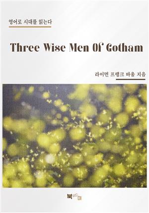 Three Wise Men Of Gotham