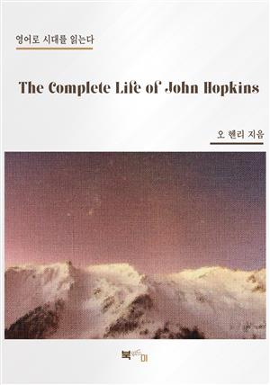 The Complete Life of John Hopkins