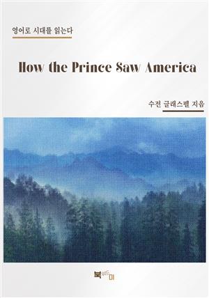 How the Prince Saw America