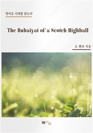 The Rubaiyat of a Scotch Highball