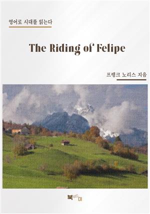 The Riding of Felipe