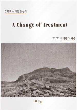 A Change of Treatment