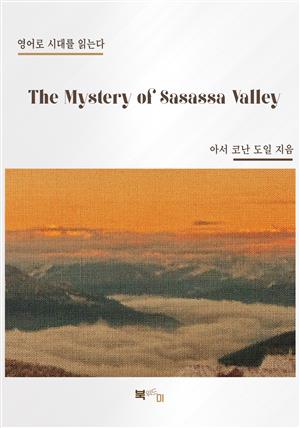 The Mystery of Sasassa Valley