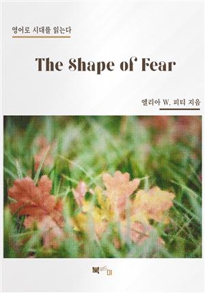 The Shape of Fear