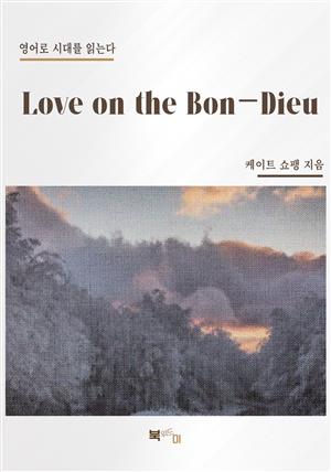 Love on the Bon-Dieu