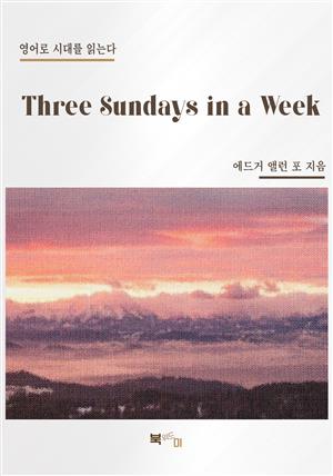 Three Sundays in a Week